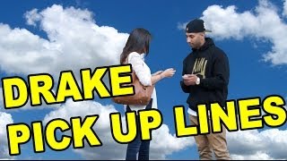 DRAKE PICK UP LINES PRANK! ft. SIMPLEPICKUP