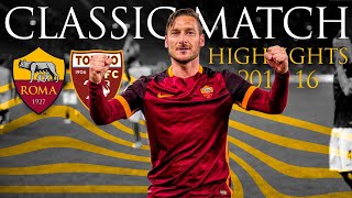Roma 3-2 Torino | CLASSIC MATCH HIGHLIGHTS 2015-16