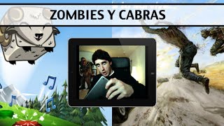 ZOMBIES Y CABRAS!!! - [LuzuGames]