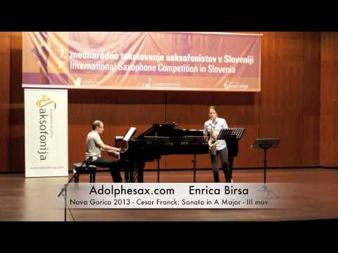Enrica Birsa - Nova Gorica 2013 - Cesar Franck: Sonata in A Major III mov