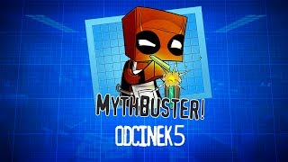 Minecraft MythBuster - WYBUCHOWE MITY (ODCINEK 5)