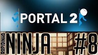 Rapidinha Ninja #8 - Portal 2