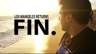 FIN DEL SALSEO - Los Mangeles Returns 3 FINAL