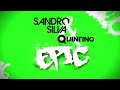 Sandro Silva & Quintino - Epic (Original Mix)