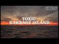 The Great Pacific Garbage Patch - In The Middle Of The Pacific Ocean!   - Part 1 of 4