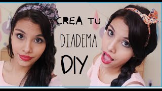 DIY | Crea tu DIADEMA - SUPER FACIL