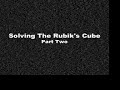 Thumbnail 1 for How To Solve A Rubik's Cube (Part Two) Thumbnail 1 for How To Solve A Rubik's Cube (Part Two)
