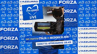 Vivo Azzurro Live | pre-partita Italia-Macedonia del Nord