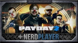 Payday 2 - Gangue Noob | NerdPlayer 89