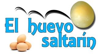 El huevo saltarín (Experimentos Caseros para niños)