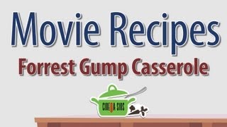 Forrest Gump Casserole - Movie Recipes