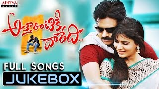 Attarrintiki Daaredi | Full Songs | Jukebox | Pawan Kalyan,Samantha, Pranitha