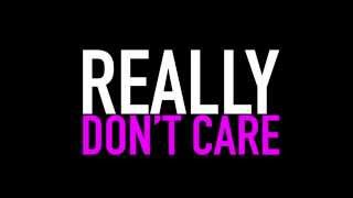 Really Don't Care: Video Teaser #1