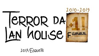 O Terror da Lan House (+18)