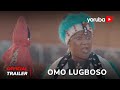 Omo Lugboso Yoruba Movie 2024 | Official Trailer | Showing Next On Yorubaplus