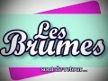 Présentation Live des Brumes 2015