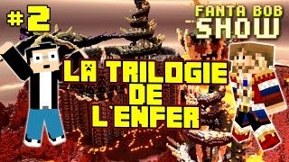 Fanta Bob Show - La Trilogie de l'Enfer (2) - Minecraft Map