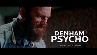 DENHAM PSYCHO - explicit remake