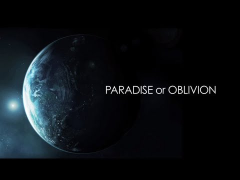 Paradise or Oblivion'