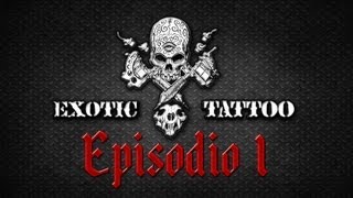 Exotic Tattoo Murcia - Episodio 1