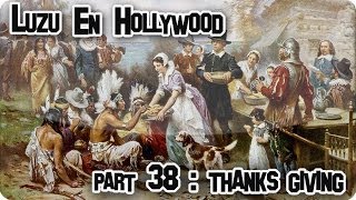 LUZU EN HOLLYWOOD 38: Thanks Giving! - LuzuVlogs