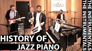 History of Jazz Piano (THE INSTRUMENTALS - Episode 5)