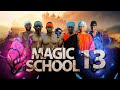 MAGIC SCHOOL  ep 13