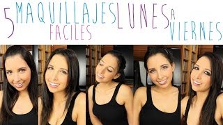 5 maquillajes NATURAL y FACIL! Para la semana