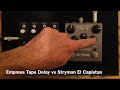 Empress Tape Delay vs El Capistan