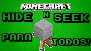 Hide n' Seek PARA TODOS! (PropHunt)- Minecraft