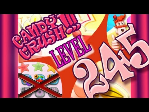 How to beat Candy Crush Saga Level 245 - 3 Stars - No Boosters - 199