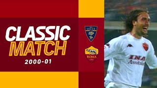 👑?🦁?? LA PRIMA DOPPIETTA DI BATISTUTA IN GIALLOROSSO!! | LECCE-ROMA | Classic Match Highlights 2000-01