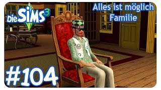 Die Sims 3 - Alles ist möglich Familie #104 Ein komisch tragischer Tag