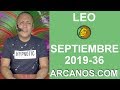 Video Horscopo Semanal LEO  del 1 al 7 Septiembre 2019 (Semana 2019-36) (Lectura del Tarot)