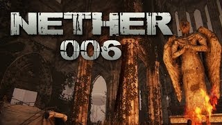 NETHER #006 - Hetzjagd & die Kathedrale [HD+] | Let's Play Nether