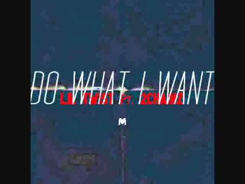 Lil Twist - Do What I Want (Feat. 2 Chainz) -SINGLE - YouTube