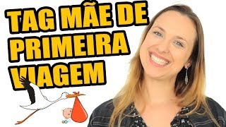 TAG MÃE DE PRIMEIRA VIAGEM - Casal Tiago e Gabi