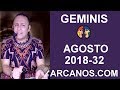 Video Horscopo Semanal GMINIS  del 5 al 11 Agosto 2018 (Semana 2018-32) (Lectura del Tarot)