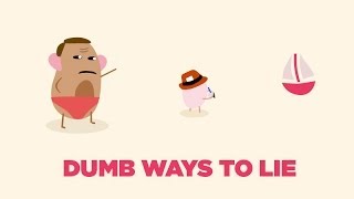 Dumb Ways to Lie