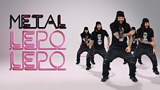 Lepo Lepo Versão Metal | O Metaleiro