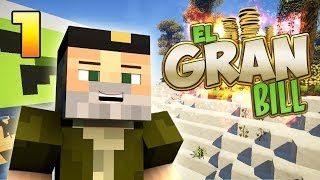 EL GRAN BILL | UN COMIENZO A LO GRANDE!! - MINECRAFT MODS SERIE | WILLYREX