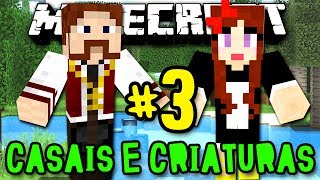 Casais e Criaturas - OS CHOCOBOS ESPANHOLITOS! xD (c/ Miss) - #3 - Minecraft