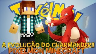 Pixelmon Ep.6 - A Evolução do Charmander!! Novos Pokémons !!