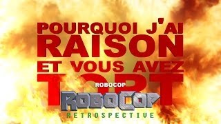 Pourquoi j'ai Raison et vous avez Tort - Robocop Retrospective : Robocop