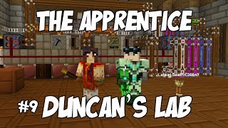 The Apprentice: Duncan's Lab - #9 - There Will Be Blood