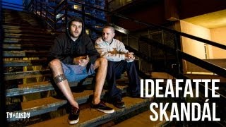 IDEAFATTE - Skandál (Oficiální video)