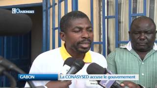 GABON : LA CONASYSED ACCUSE LE GOUVERNEMENT