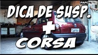 [PAPO RETO] Dica de Suspensão + Corsa = Canal D2M