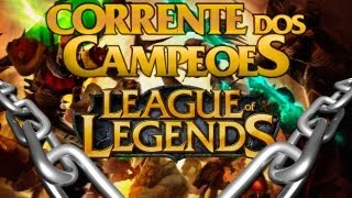 Corrente dos Campeões - League of Legends