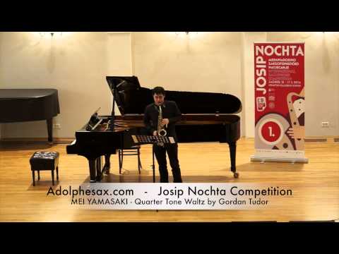 JOSIP NOCHTA COMPETITION MEI YAMASAKI Quarter Tone Waltz by Gordan Tudor